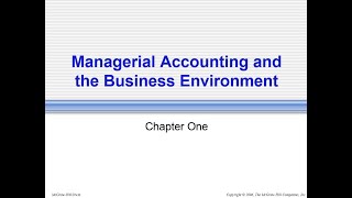 Managerial Accounting Chapter 1  Managerial Accounting and the Business Environment [upl. by Leibarg]