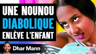 Une Nounou DIABOLIQUE Enlève Lenfant  Dhar Mann Studios [upl. by Ailee819]