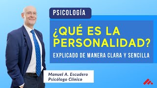 🍀 ¿Qué es la PERSONALIDAD ¿Y cómo define la Personalidad tu Comportamiento  MANUEL A ESCUDERO [upl. by Harriot]