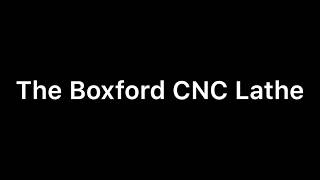 The Boxford CNC Lathe [upl. by Bate]