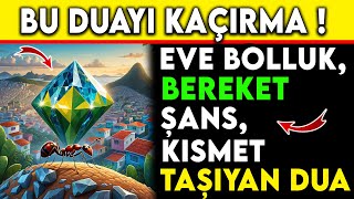 BU DUAYI KAÃ‡IRMA  EVE BOLLUK BEREKET ÅžANS KISMET TAÅžIYAN DUA [upl. by Seidel404]