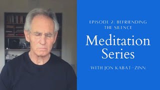 Befriending the Silence a 30Minute Meditation with Jon KabatZinn  Episode 2 [upl. by Onit773]