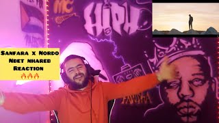 Sanfara ft Nordo  Nbet Nhareb  نبات نحارب REACTION The Most Hit🔥🔥🔥 [upl. by Kentigerma]