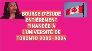 BOURSE DÉTUDE ENTIÈREMENT FINANCÉE À LUNIVERSITÉ DE TORONTO 20232024 [upl. by Eniamreg328]