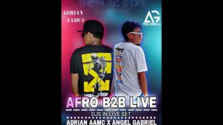 AFRO LIVE  Adrian Aamc B2B Angel Gabriel [upl. by Noyk]