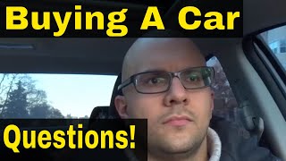 7 Car Buying Questions You Should Ask [upl. by Tanya]