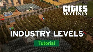 Industry Levels with Two Dollars Twenty  Industries Tutorial Part 4  Cities Skylines [upl. by Norraj101]