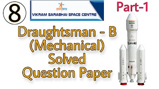 Draughtsman  B Mechanical previous years solved question paper  ISRO  VSSC [upl. by Ilehs]