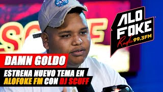 DAMN GOLDO ESTRENA TEMA quotLABIOS TIERNOSquot EN ALOFOKE FM CON DJ SCUFF [upl. by Sivaj]