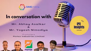 Exclusive talk with the promoters of Piotex Ind  Mr Abhay Aslakar Mr Yogesh Nimodiya  SMEmitra [upl. by Atnom249]