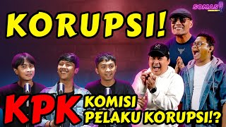 KPK Kami Pun Ketangkap🤣⁉️Eyaaaa BAHAYAAA‼️ SOMASI  Podcast [upl. by Fawnia]