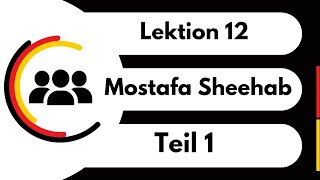 Menschen A12 Lektion 12 Teil1Mostafa Sheehab شرح كتاب منشن الدرس الثانى عشر الجزء الأول [upl. by Akcirred]