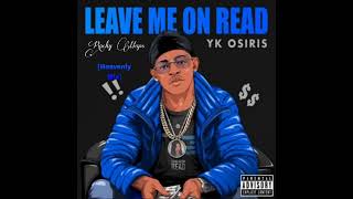 YK Osiris  Leave Me On Read ft Rocky Maps Heavenly Mix [upl. by Anilos354]