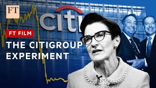 Citigroup and the financial supermarket experiment  FT Film [upl. by Bloem]