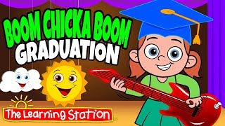 Boom Chicka Boom 🎓 Graduation Song for Kids 🎓 Action Dance Kids Songs 🎓 The Learning Station [upl. by Iduj]