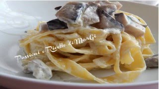 Tagliatelle ai funghi cardarelli  Ricette di MarGi [upl. by Paulie]