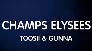 Toosii amp Gunnaa  Champs Elysees Lyrics New Song [upl. by Tymes476]