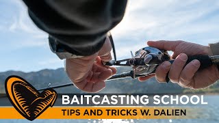 Baitcasting School  Tips and Tricks with Dalien [upl. by Lleira500]