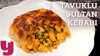 Tavuklu Sultan Kebabı Tarifi  Kebap Tarifleri  Yemekcom [upl. by Itsyrc]