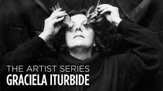 Graciela Iturbide  The Artist Series [upl. by Notniuqal]