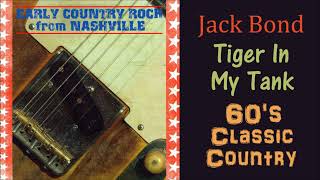 Jack Bond  Tiger In My Tank 60s Country Rockabilly [upl. by Yrred91]