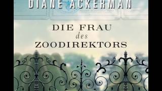 Diane Ackerman quotDie Frau des Zoodirektorsquot gelesen von Bibiana Beglau  HörbuchHörprobe [upl. by Iznyl]