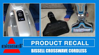 Bissell Crosswave Cordless Recall  Is Your Model Affected [upl. by Bourne]