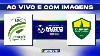 Matogrossense 2024  1ª Divisão Luverdense x Cuiabá  SEMI  FINAL IDA  AO VIVO [upl. by Nobie]