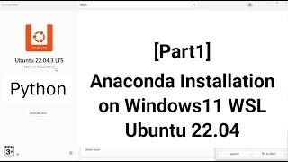 Part1 Python Anaconda Installation Windows11 WSL Ubuntu 2204 [upl. by Ema784]