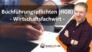 Buchführungspflichten HGB  Wirtschaftsfachwirt ► wiwiwebde [upl. by Grodin]