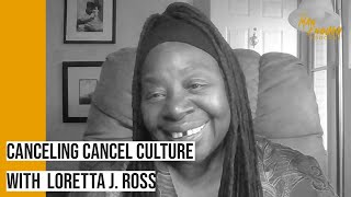 Canceling “Cancel Culture” Loretta J Ross on Empathy amp Activism  The Man Enough Podcast [upl. by Aital]