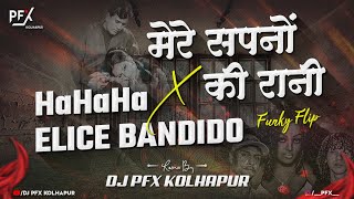 Mere Sapno Ki Rani Vs HaHaHa Elice Bandido  DJ PFX KOLHAPUR  Funk Flip Instagram Trending [upl. by Leffen]