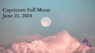 Capricorn Full Moon  Solstice Priorities Come To Light Trusting The Exhale  June 2024 Astrology [upl. by Klug]