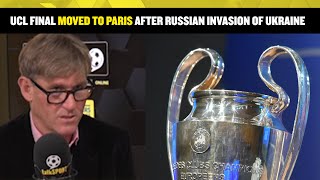 BREAKING🚨 Champions League final moved to Paris from St Petersburg after Russian invasion of Ukraine [upl. by Larissa]