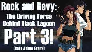 Rock and Revy The Driving Force Behind Black Lagoon Part 3 Season 2 [upl. by Atsed]