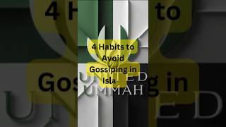 4 Habits to Avoid Gossiping in Islam avoid islam islamicvideo lifelessons islamiccharacter [upl. by Ellemac261]