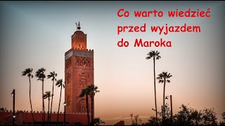 Co warto wiedzieć przed wyjazdem do Maroka Maroko [upl. by Neils]