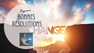 Hypnose  Bonnes Résolutions [upl. by Benito]