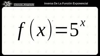 Determinar La Inversa De Una Funcion Exponencial 8 0 1 [upl. by Adnalahs651]