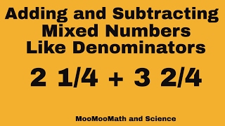 Adding and Subtracting Mixed Numbers with like denominatorsEasy Problems [upl. by Mylan]