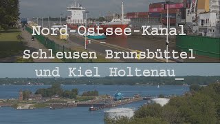 NordOstseeKanal  Schleusen Brunsbüttel und Kiel [upl. by Anilecram]