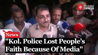 RG Kar Rape Murder Kolkata Police Commissioner Says Midnight Attack Was Caused By Media Campaigns [upl. by Iat291]