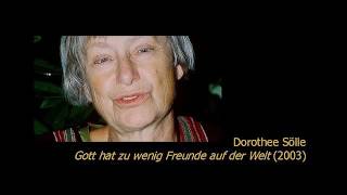 Dorothee Sölle  Gott hat zu wenig Freunde auf der Welt Gespräch [upl. by Fiedler486]