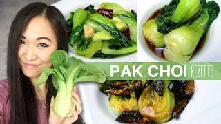 REZEPT Pak Choi zubereiten auf chinesische Art  3 Varianten [upl. by Ylyl]