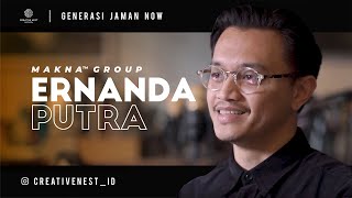 Ernanda Putra Founder of MAKNA™ Group  GENERASI JAMAN NOW [upl. by Neomah420]