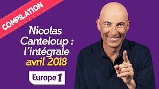 Compilation Nicolas Canteloup  3H30 DE RIRE Avril 2018 [upl. by Ayatnahs]