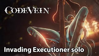 Code Vein  Invading Executioner solono AI partner [upl. by Noguchi442]