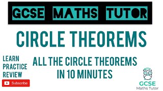 All of the Circle Theorems in 10 Minutes  Circle Theorem Series Part 1  GCSE Maths Tutor [upl. by Einitsed685]