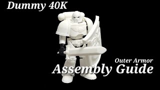 Space marine action figure Dummy 40K outer armor assembly Guide [upl. by Endys]