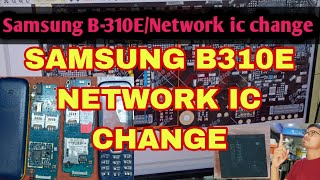 Samsung B310E network ic change [upl. by Grosberg]